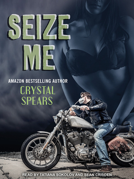 Title details for Seize Me by Crystal Spears - Wait list